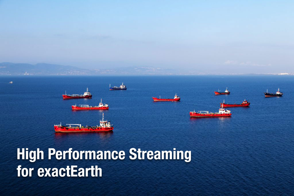 High Performance Streaming for exactEarth